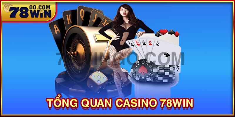 Giới thiệu về casino 78WIN